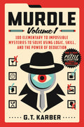 Murdle Volume 1: 100 Mysteries From Elementary To Impossible