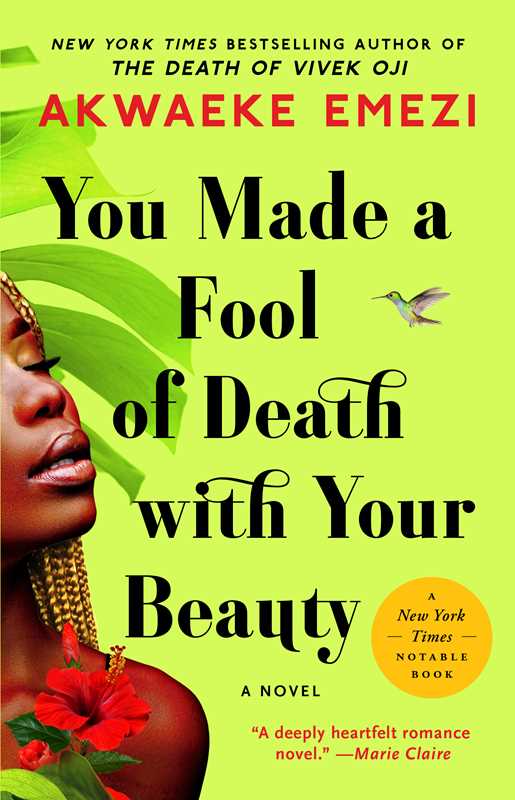You Made a Fool of Death with Your Beauty by Akwaeke Emezi: Paperback; 304 pages / English