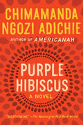 Purple Hibiscus: A Novel: Trade Paperback