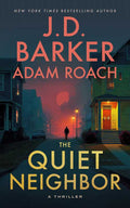 The Quiet Neighbor by J.D. Barker: Paperback; 352 pages / English